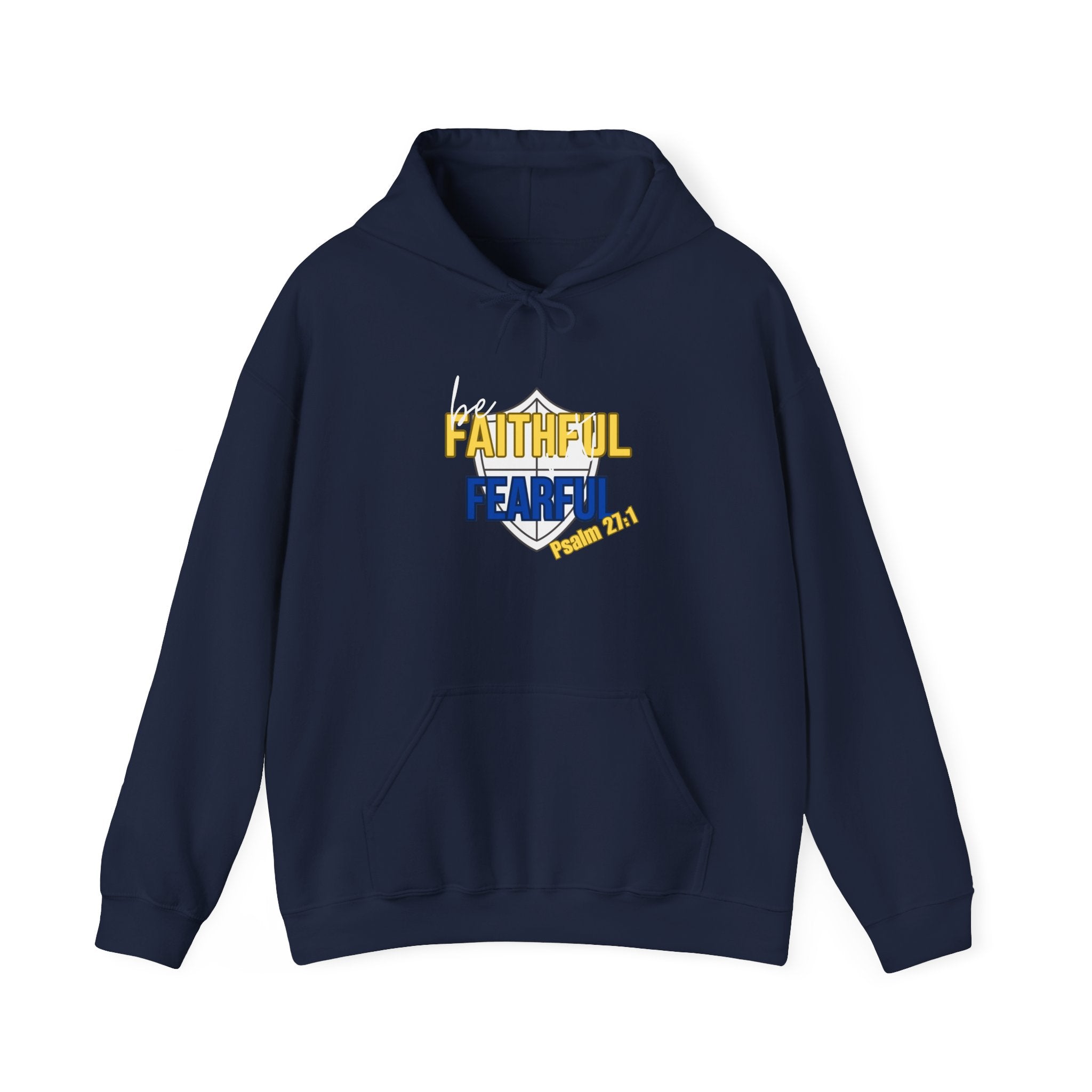 Be Faithful Not Fearful Unisex Hoodie – Christian Inspirational Sweatshirt