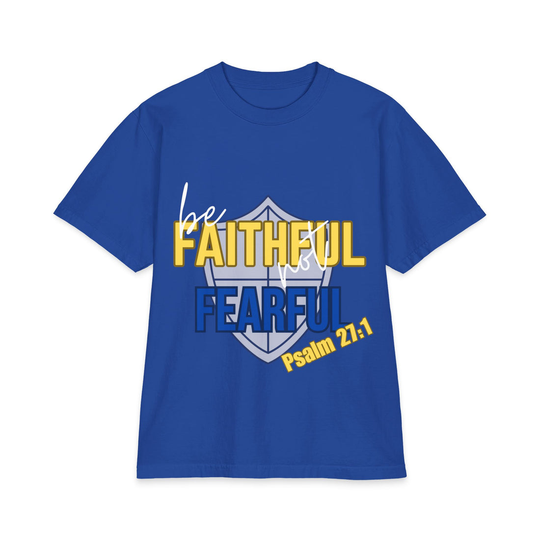 Faithful Not Fearful Psalm 27:1 T-Shirt - Bri Mone&