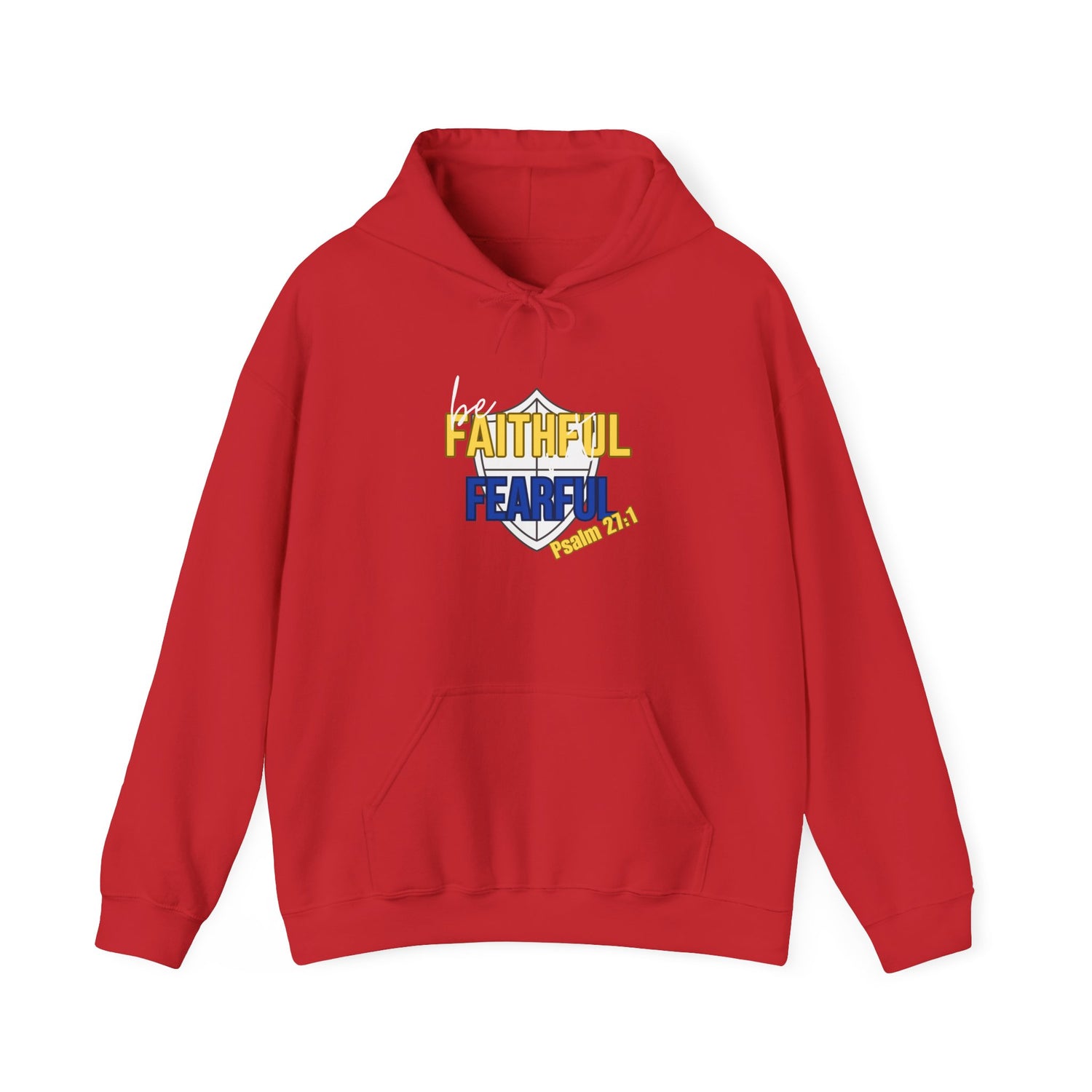 Be Faithful Not Fearful Unisex Hoodie – Christian Inspirational Sweatshirt