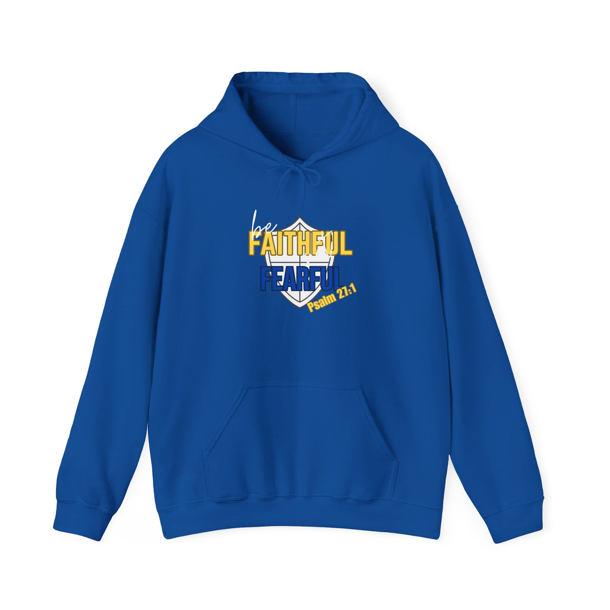 Be Faithful Not Fearful Unisex Hoodie – Christian Inspirational Sweatshirt