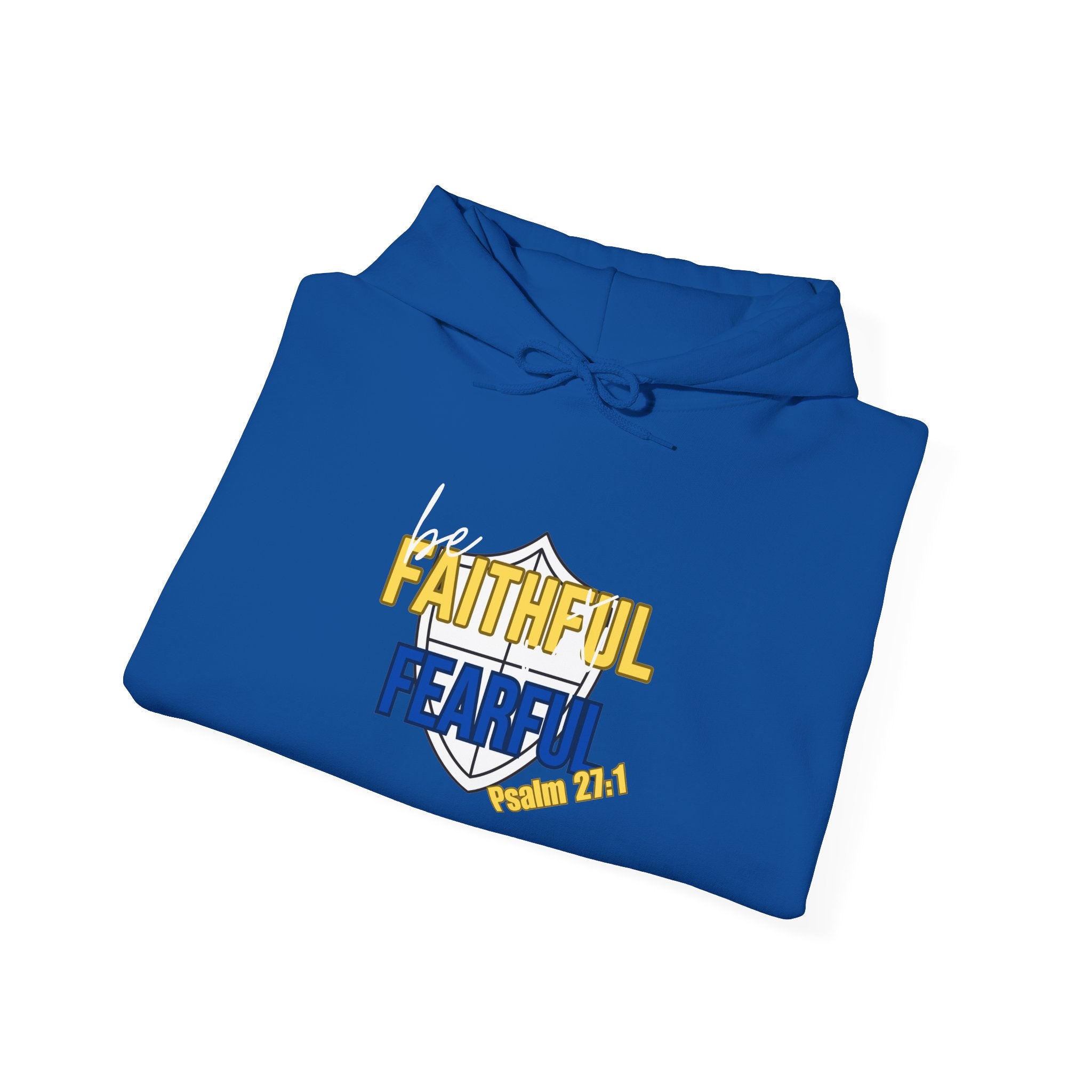Be Faithful Not Fearful Unisex Hoodie – Christian Inspirational Sweatshirt