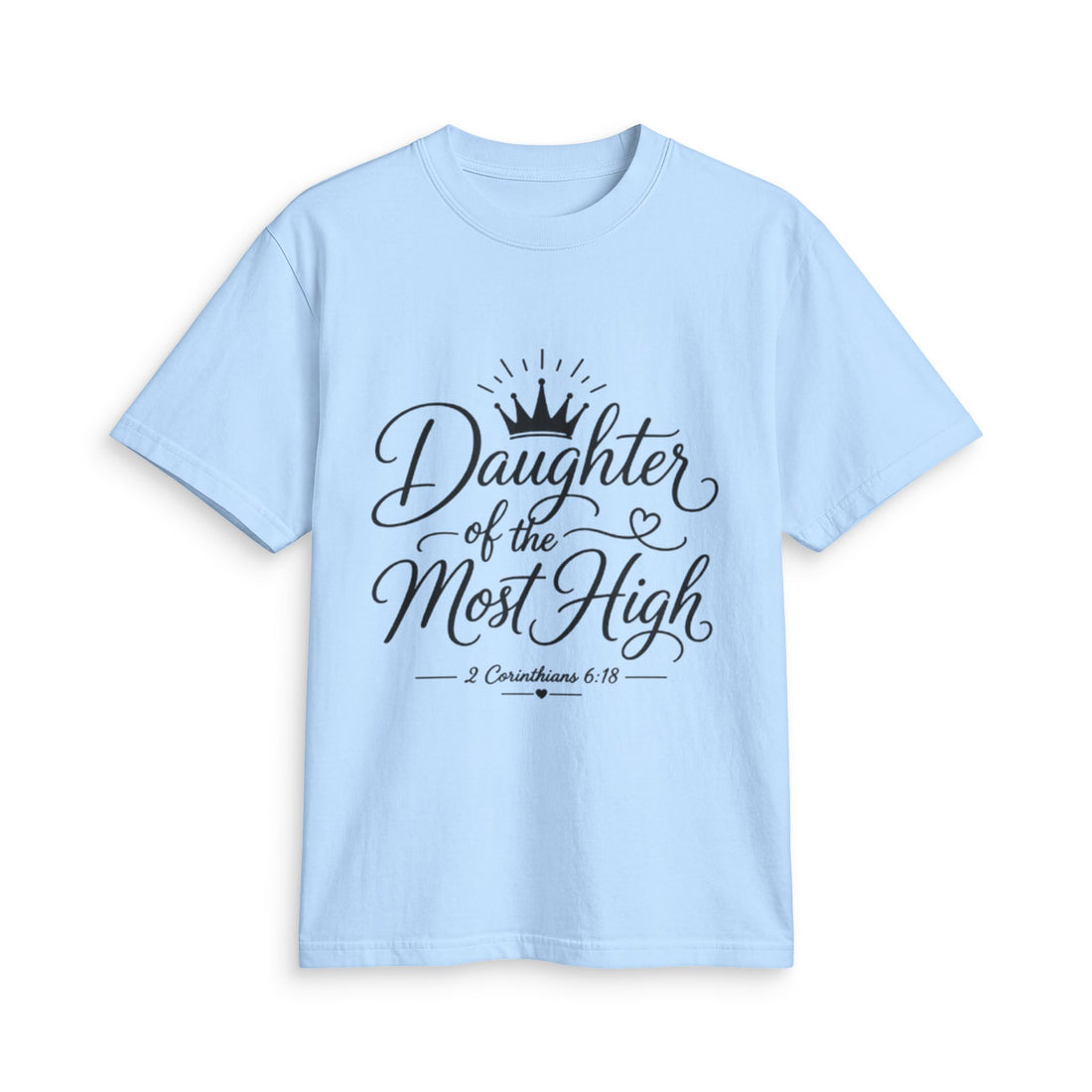 Daughter of the Most High T-Shirt - Bri Mone&