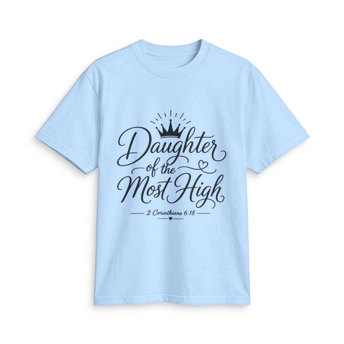 Daughter of the Most High T-Shirt - Bri Mone&