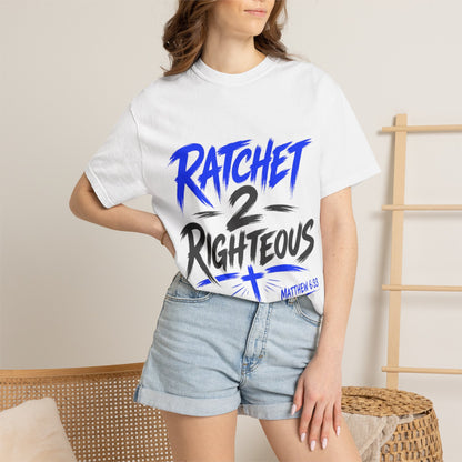 Ratchet 2 Righteous T-Shirt – Christian Graphic Tee (Matt. 6:33) - Bri Mone&