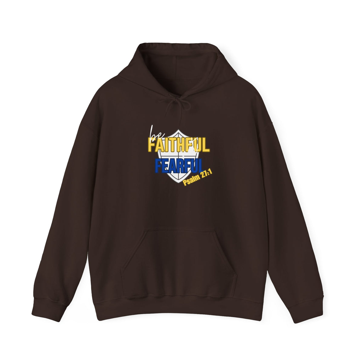 Be Faithful Not Fearful Unisex Hoodie – Christian Inspirational Sweatshirt