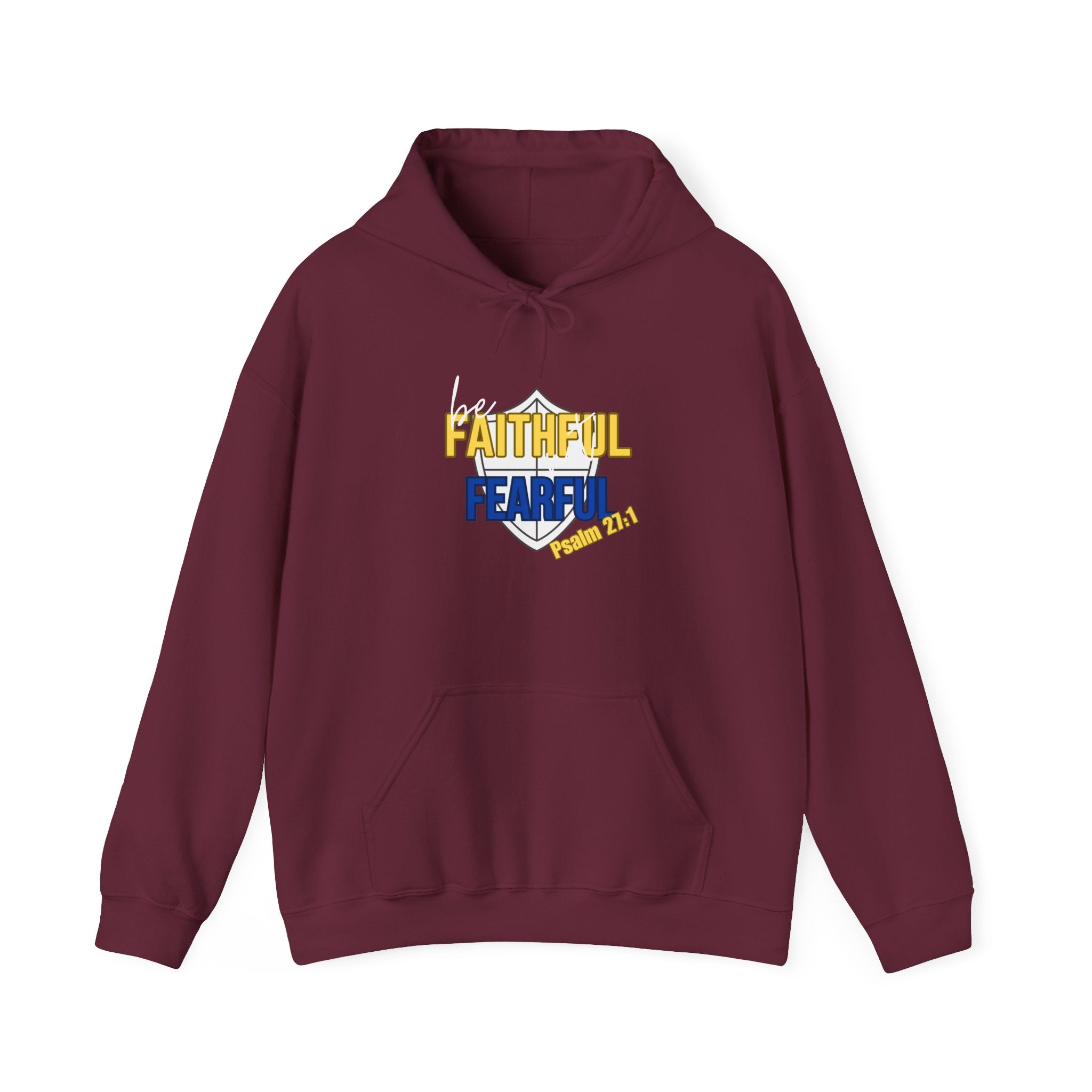 Be Faithful Not Fearful Unisex Hoodie – Christian Inspirational Sweatshirt