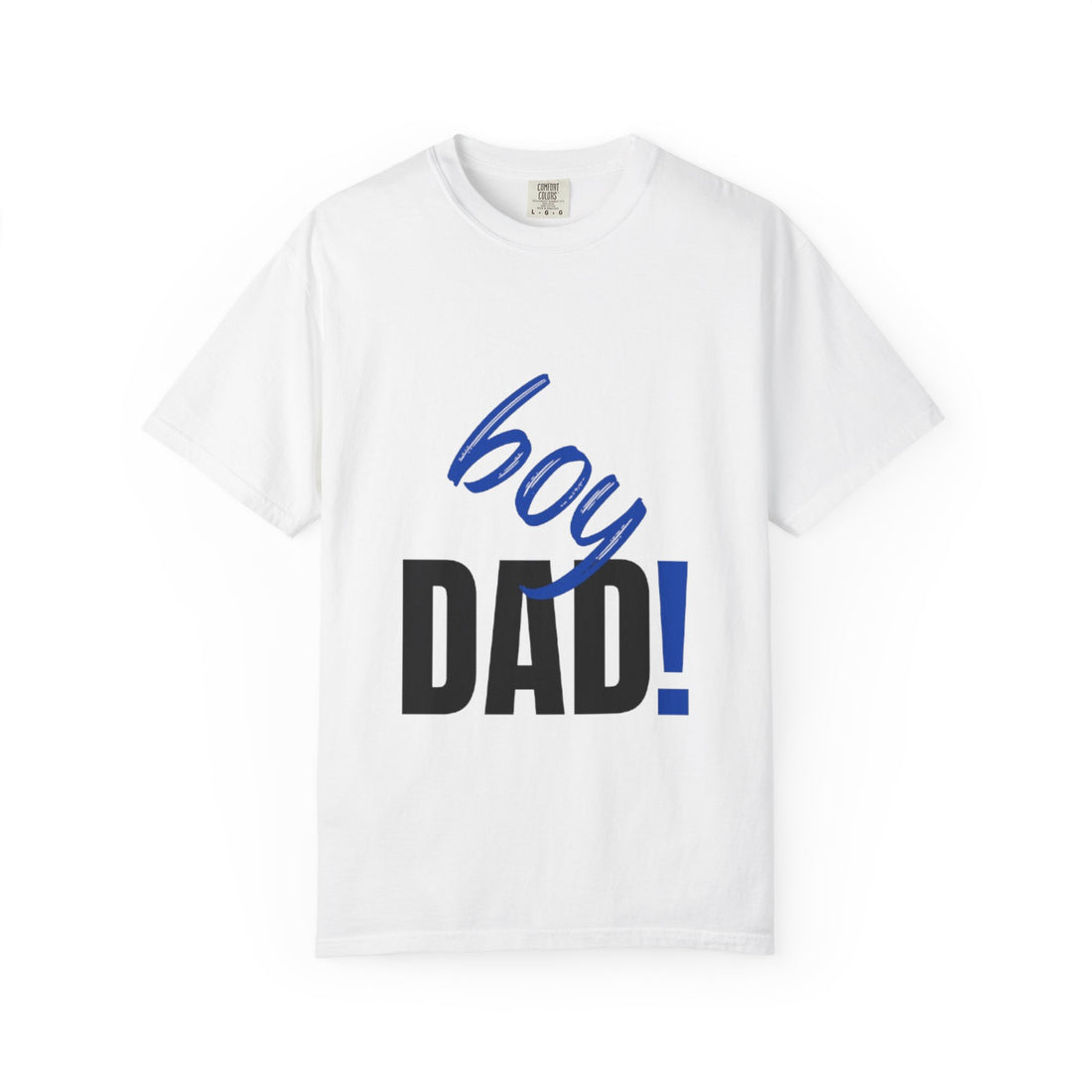 Boy Dad! Graphic T-Shirt — Fatherhood Tee for New &amp; Proud Dads - Bri Mone&
