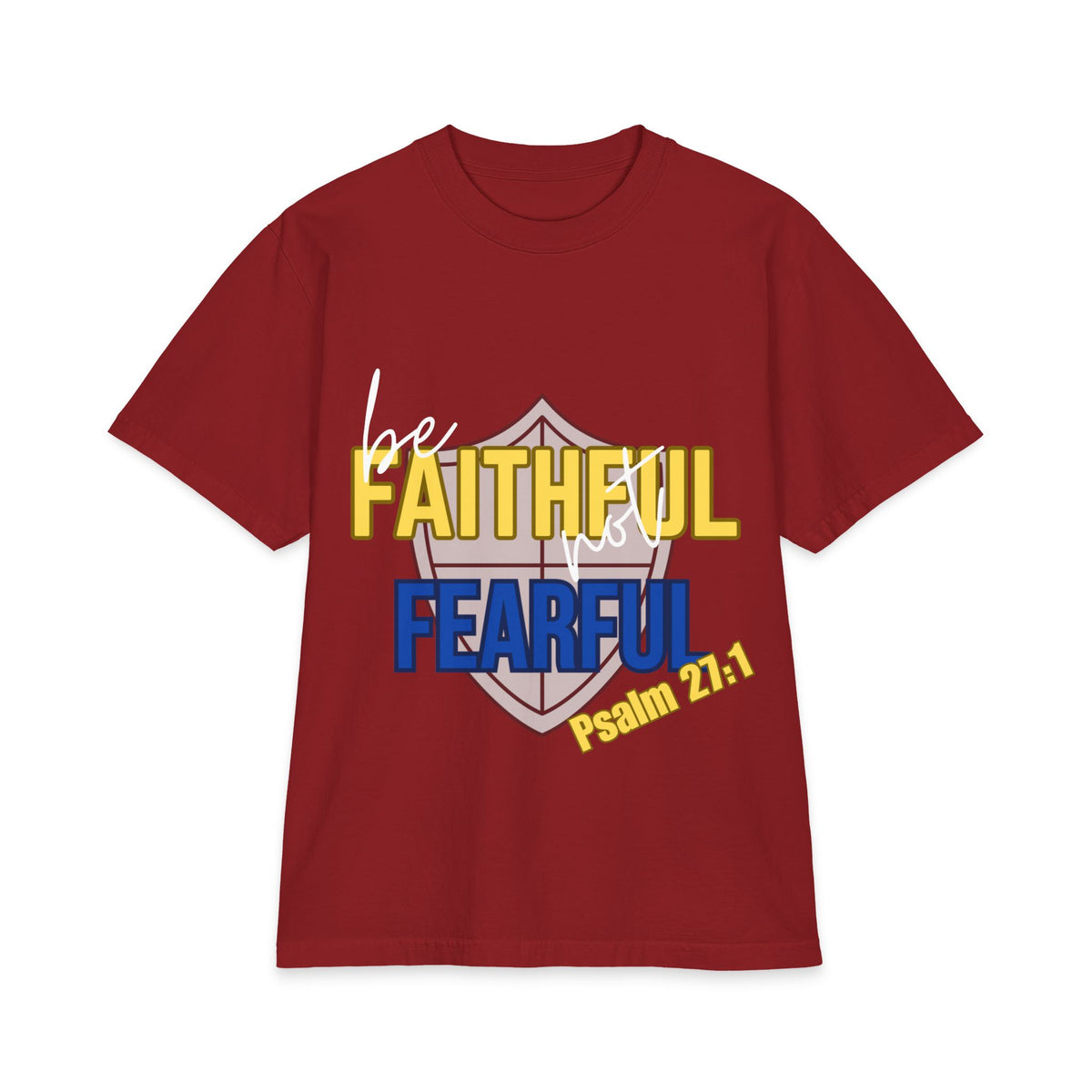 Faithful Not Fearful Psalm 27:1 T-Shirt - Bri Mone&