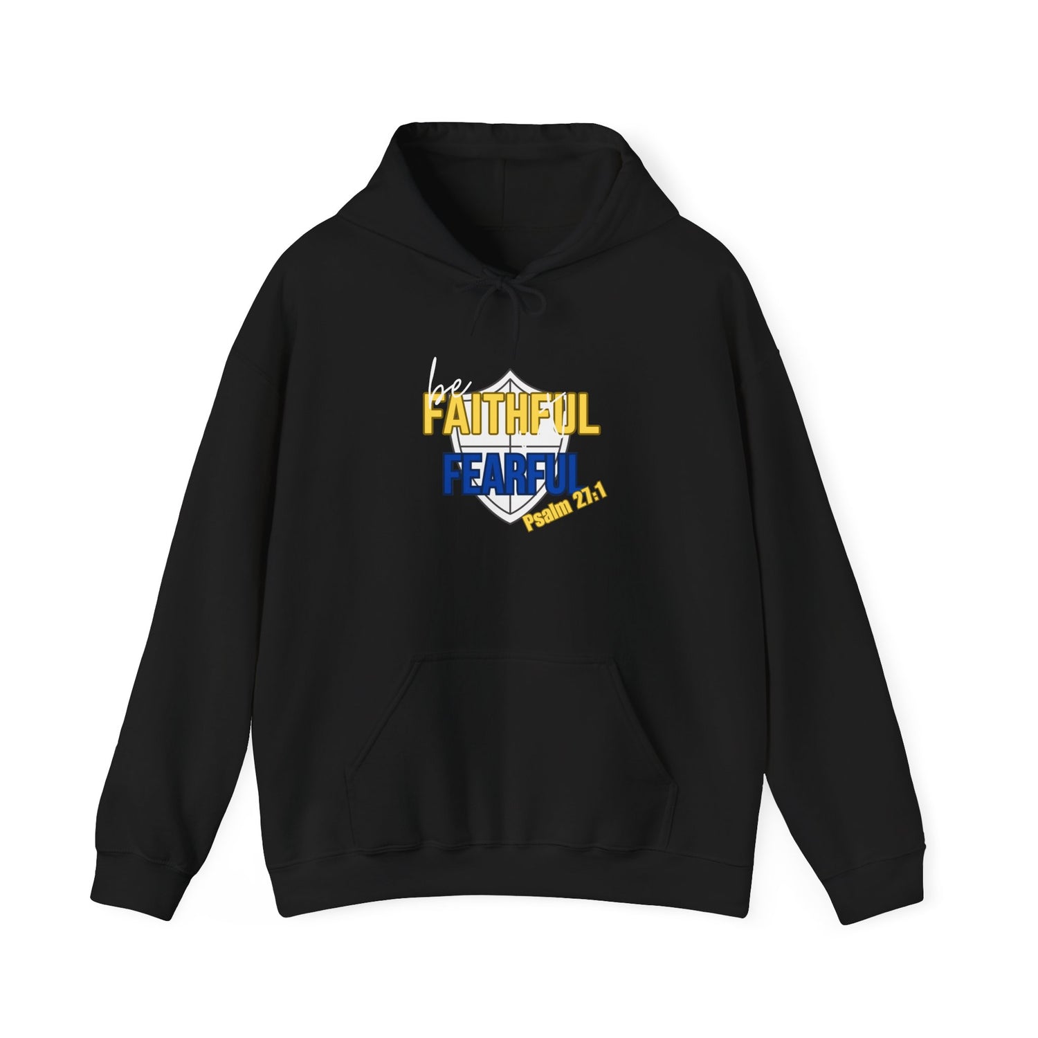 Be Faithful Not Fearful Unisex Hoodie – Christian Inspirational Sweatshirt
