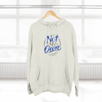 "Not My Own" Unisex Inspirational Graphic Pullover Hoodie - Bri Mone&