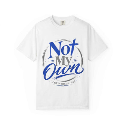 Not My Own T-Shirt  Christian Faith Graphic Tee  1 Corinthians 6:19