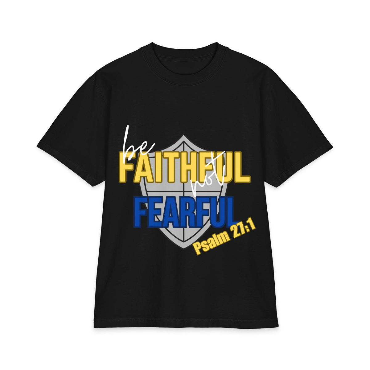 Faithful Not Fearful Psalm 27:1 T-Shirt - Bri Mone&